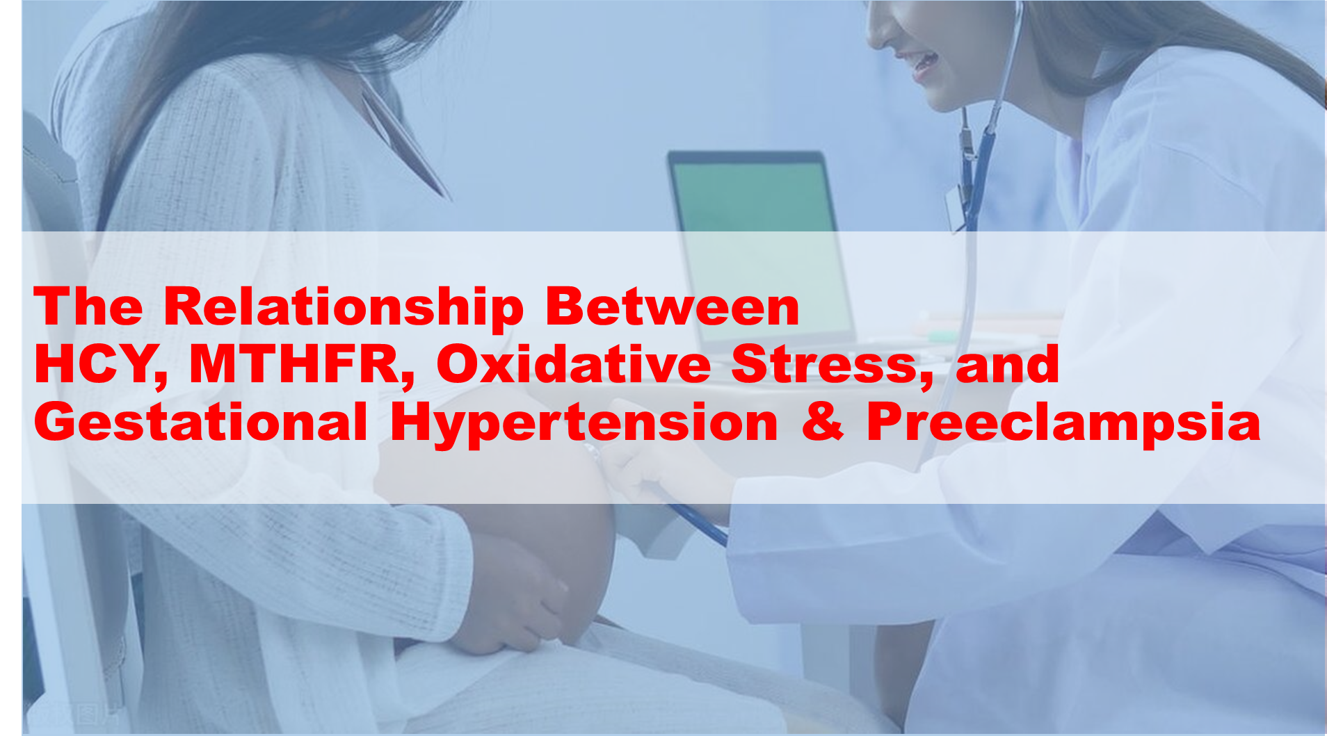 Rapport de recherche: la relation entre HCY, MTHFR, stress oxydatif et hypertension gestationnelle et prééclampsie